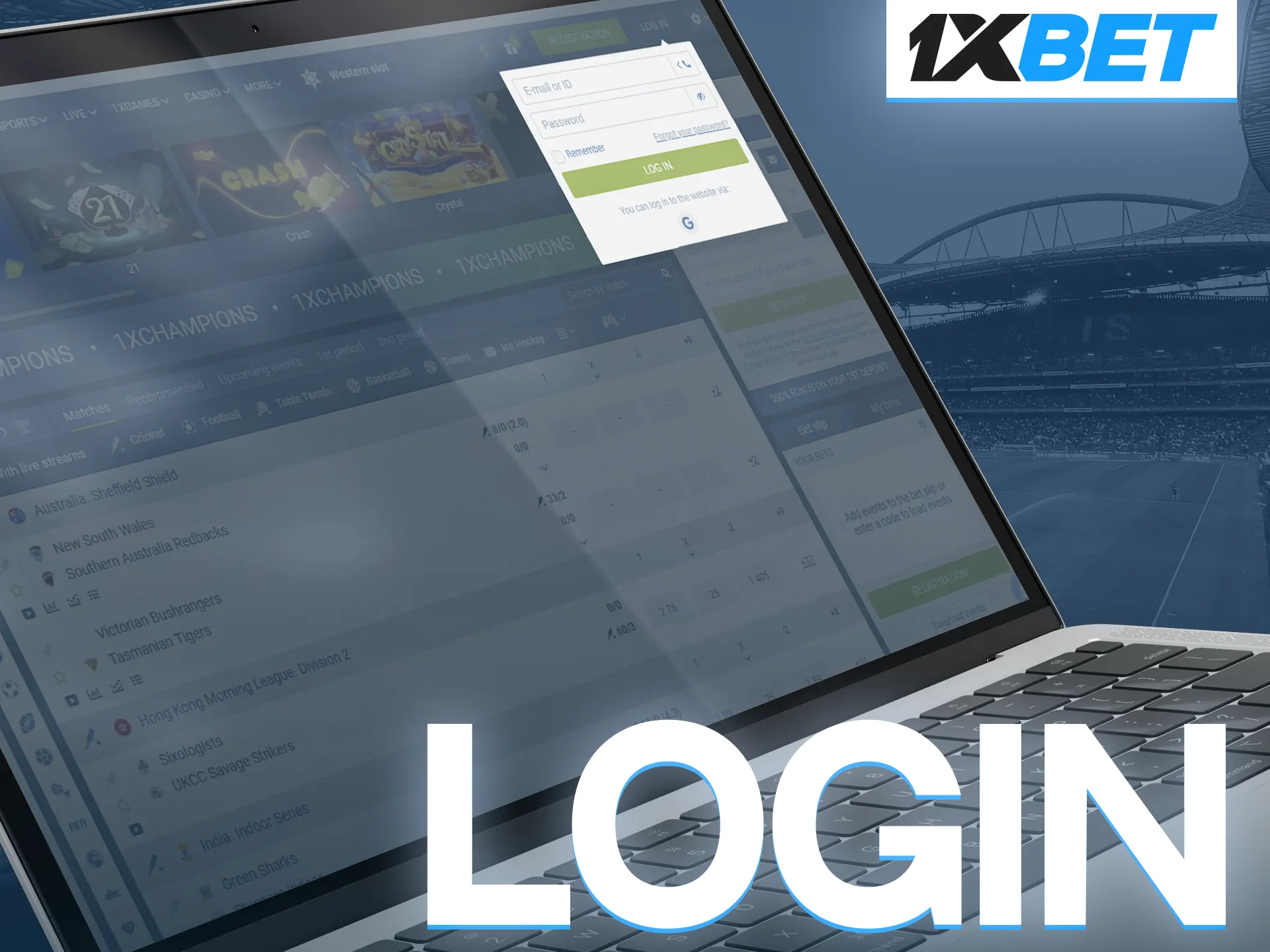 Log in to your 1xBet account to start winning and have an unforgettable experience.